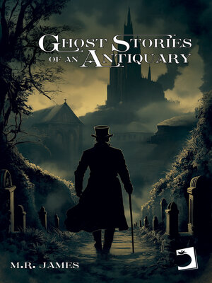 cover image of Ghost Stories of an Antiquary